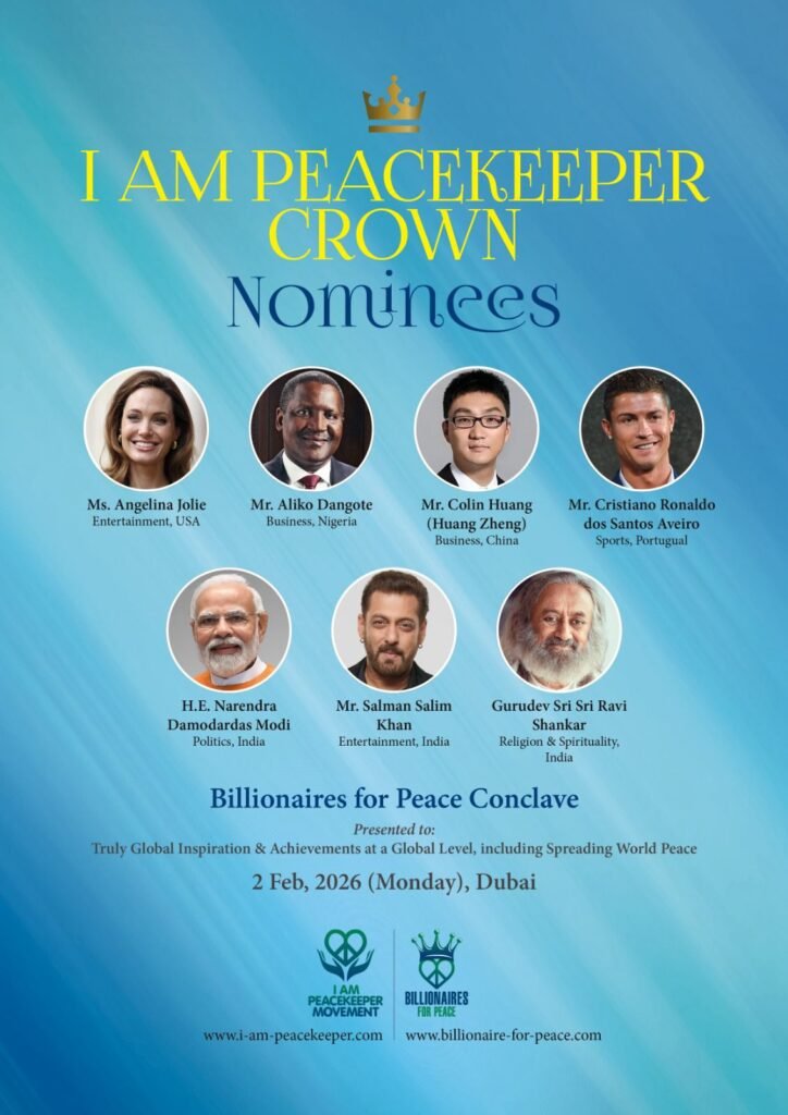 Seven eminent personalities are in contention for the crown: Angelina Jolie (USA), Aliko Dangote (Nigeria), Colin Huang (China), Cristiano Ronaldo (Portugal), Narendra Modi (India), Salman Khan (India), and Sri Sri Ravi Shankar (India). The winner will be coronated in an unprecedented ceremony by seven Nobel Peace Laureates, marking a world record in peace recognition.
