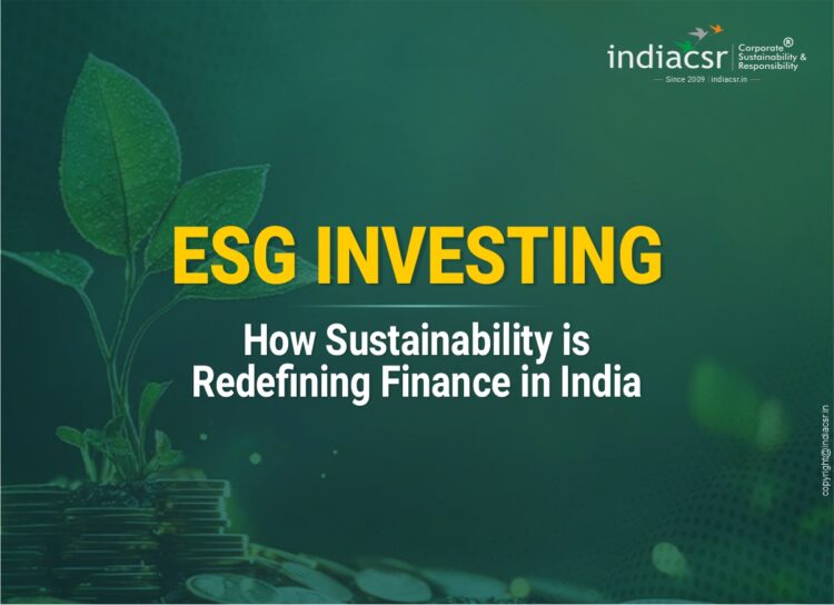 ESG Investing: How Sustainability is Redefining Finance in India 1 ESG investing is reshaping finance in India by putting sustainability at the heart of investment decisions. From stock markets to bond issuances and even small retail portfolios, investors are looking beyond returns to consider long-term social and environmental effects. It has moved from the periphery to the core of finance in India. The debate among the investors, regulators, and corporates is shifting from “whether ESG matters” to “how much ESG matters, how fast, and at what cost”.