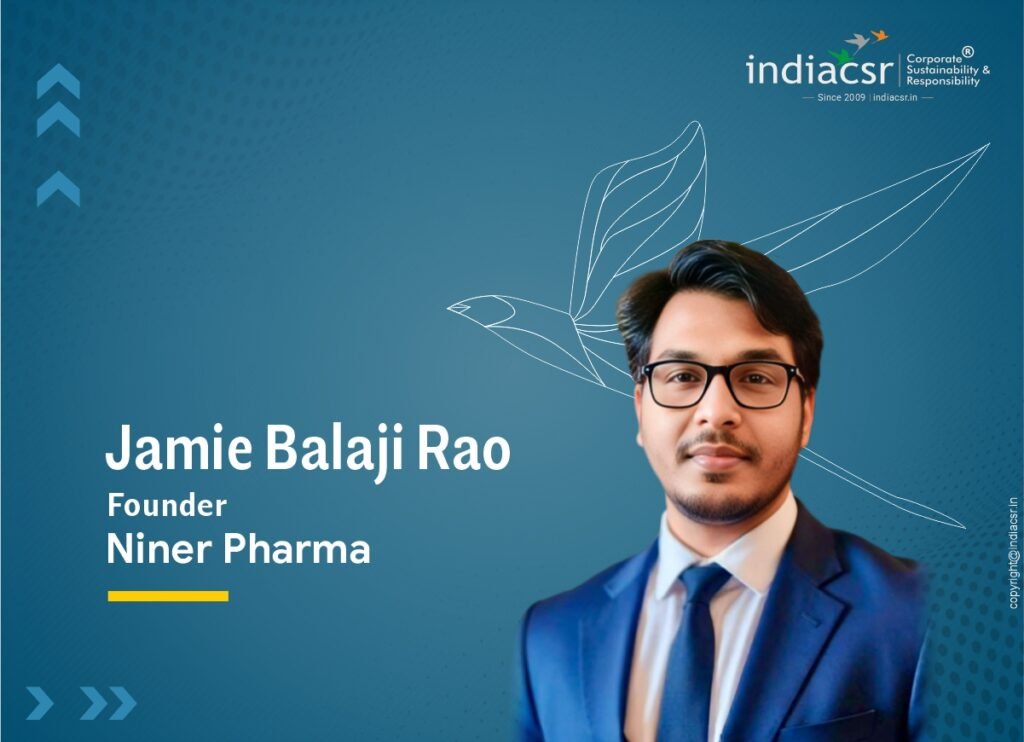 Jamie Balaji Rao Founder of Niner Pharma India CSR