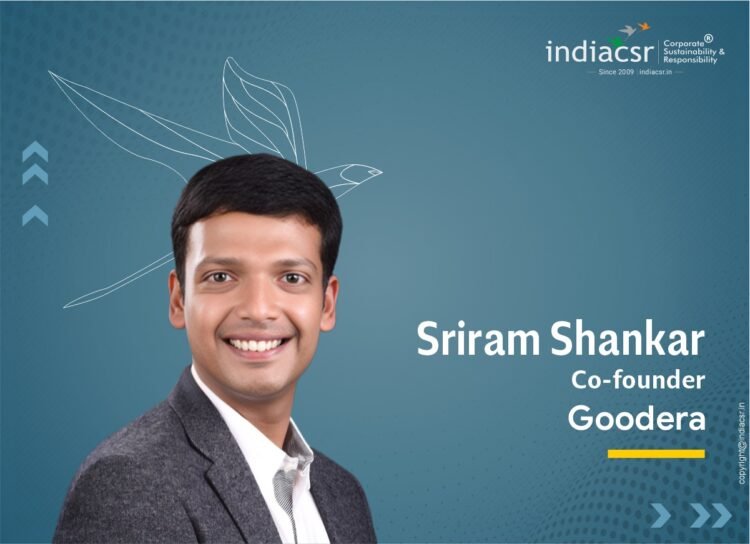 Sriram Shankar Co-founder of Goodera India CSR