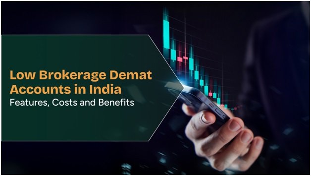 Low Brokerage Demat Account: Top 5 Platforms That Help You Trade Smarter
