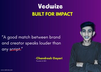 Vedwize: Indore-Based Talent Management & Influencer Marketing Company Led by Chandresh Gayari Becomes a Rising Force in India’s Creator Economy