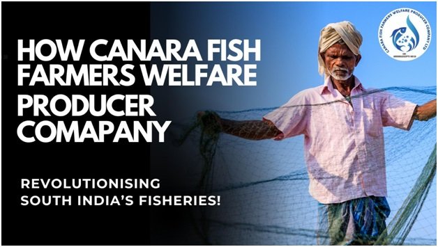 Canara Fish Farmers Welfare Producer Company: Pioneers an Integrated Coastal Economy Model in Kerala