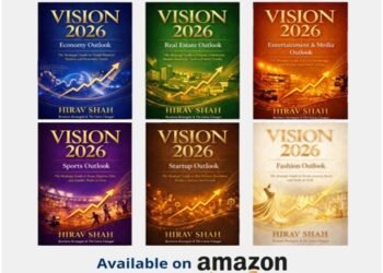 Global Business Strategist Hirav Shah Launches Vision 2026 — Six Amazon Books Offering Strategic Clarity Across Economy, Real Estate, Startups, Entertainment, Sports & Fashion