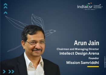 Arun Jain, Founder and CMD of Intellect and Founder of Mission Samriddhi