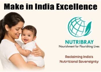 Nutribray Healthcare Champions Nutritional Science: Reclaiming India’s Nutritional Sovereignty with ‘Make in India’ Excellence