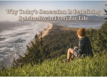 Generation is Redefining Spirituality in Everyday Life
