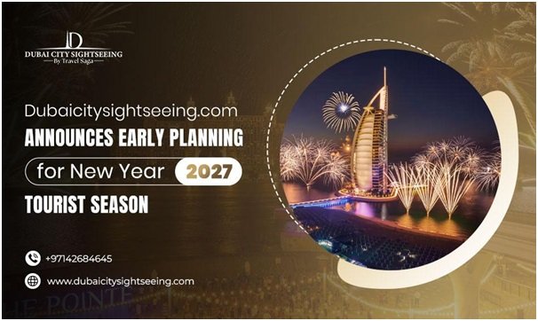 Dubai City Sightseeing Announces Early Planning for New Year 2027 Tourist Season