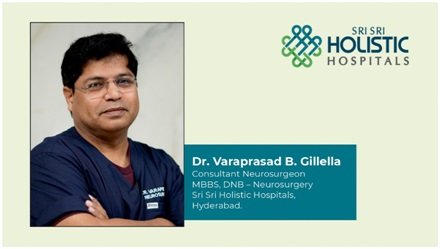 Dr.Varaprasad B. Gillella, Senior Consultant Neurosurgeon at Sri Sri Holistic Hospitals in Nizampet, Hyderabad