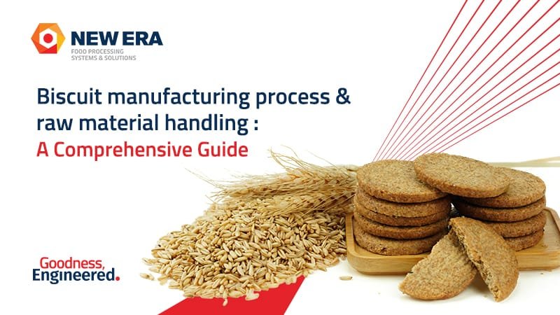 Biscuit Manufacturing Process & Raw Material Handling: A Comprehensive Guide