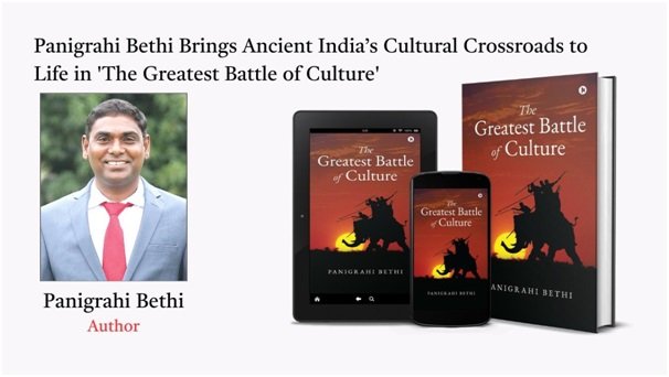 Panigrahi Bethi’s ‘The Greatest Battle of Culture’ Reimagines the Untold Story of Ancient India 1 India CSR