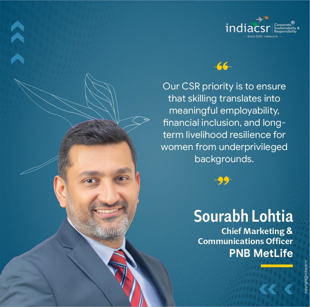 Targeted Skilling Can Build Confident Futures for Underprivileged Women: Sourabh Lohtia, PNB MetLife 2 India CSR