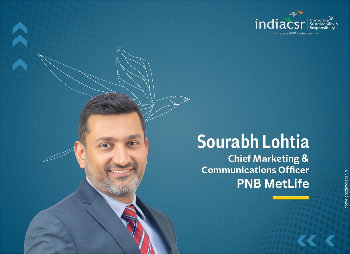 Sourabh Lohtia, Chief Marketing & Communications Officer, PNB MetLife