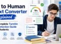 AI to Human Text Converter Explained: A Complete Turnitin AI Detection Guide for Students