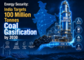 Energy Security India Targets 100 Million Tonnes Coal Gasification by 2030
