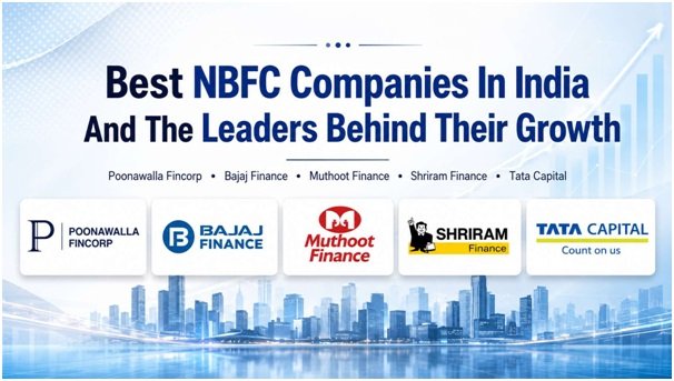 Best NBFC Companies In India And The Leaders Behind Their Growth