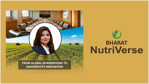 From Global Boardrooms to Grassroots Innovation- the rise of “BHARAT NutriVerse” 1 India CSR