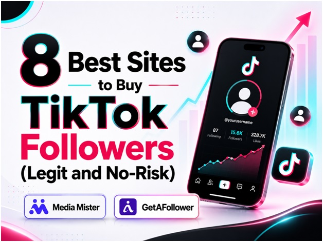 8 Best Sites to Buy TikTok Followers Safely in 2026
