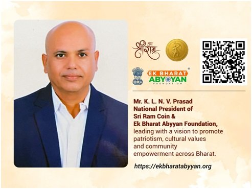 K. L. N. V. Prasad Appointed as National President of Ek Bharat Abyyan Foundation and Sri Ram Coin 1 India CSR
