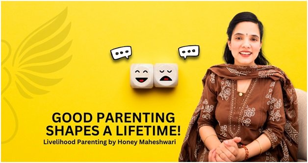 Livelihood Parenting by Honey Maheshwari Helps Parents Raise Happy, Confident, and Emotionally Strong Children 1 India CSR