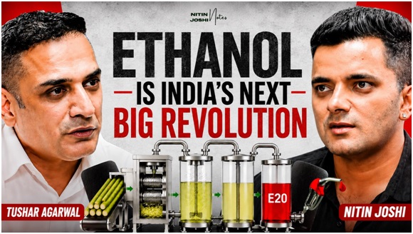 Ethanol Is India's Next Big Revolution': Tushar Agarwal Shares Vision in Insightful Conversation with Nitin Joshi 1 India CSR