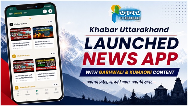 Khabar Uttarakhand Launched News App with Garhwali and Kumaoni Content 1 Khabar Uttarakhand