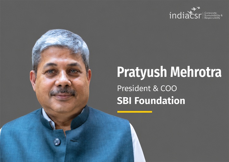 Pratyush Mehrotra Appointed President and COO of SBI Foundation 1 India CSR