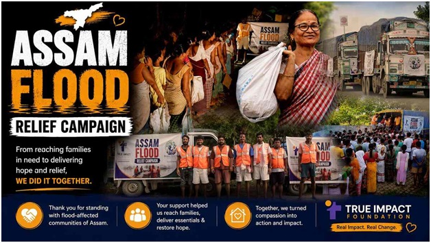 True Impact Foundation and Bharat Benevita Foundation Deliver Flood Relief to Over 12,000 People Across Assam 1 True Impact Foundation and Bharat Benevita Foundation Deliver Flood Relief to Over 12,000 People Across Assam