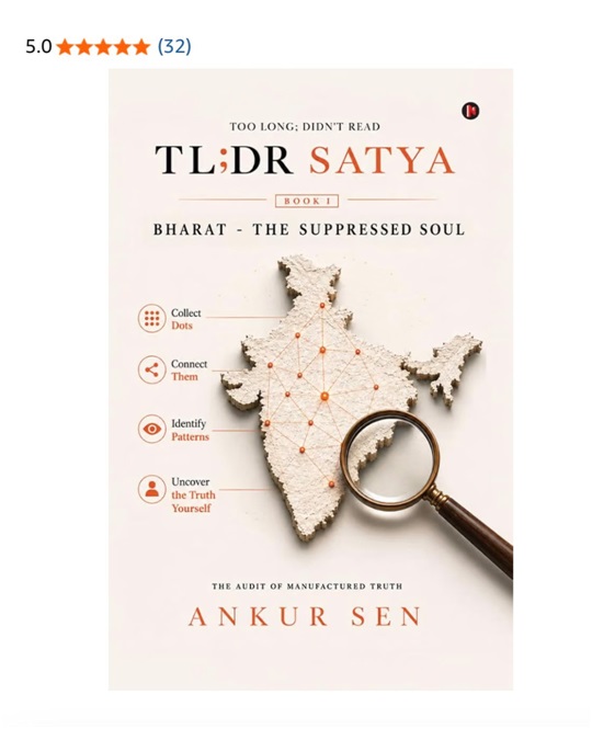 ANKUR SEN: How TL;DR Satya Is Bringing an Evidence-Driven Approach to India’s Historical Narratives 1 India CSR