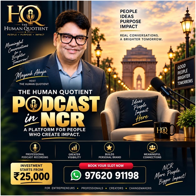 The Human Quotient Podcast Expands Its NCR Focus On People, Purpose And Impact 1 India CSR®