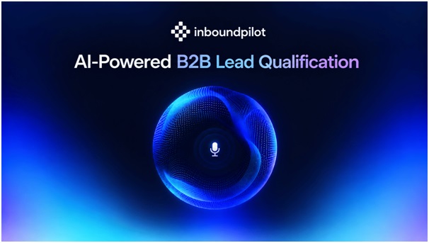 How InboundPilot Is Helping B2B Sales Teams Automate Lead Qualification With AI 1 India CSR®