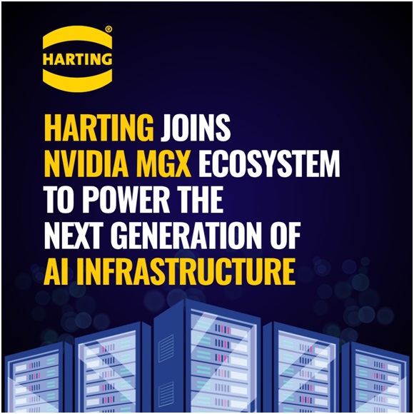HARTING Joins NVIDIA MGX Ecosystem to Power Next-Generation AI Infrastructure 1 HARTING Joins NVIDIA MGX Ecosystem to Power Next-Generation AI Infrastructure