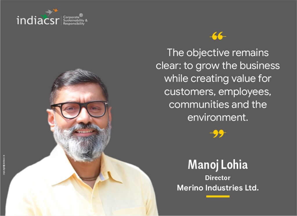 Universal Weal Through Trade: Manoj Lohia on Merino’s CSR and Sustainability Journey 5 India CSR®