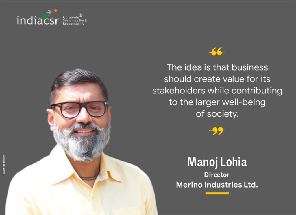 Universal Weal Through Trade: Manoj Lohia on Merino’s CSR and Sustainability Journey 6 India CSR®