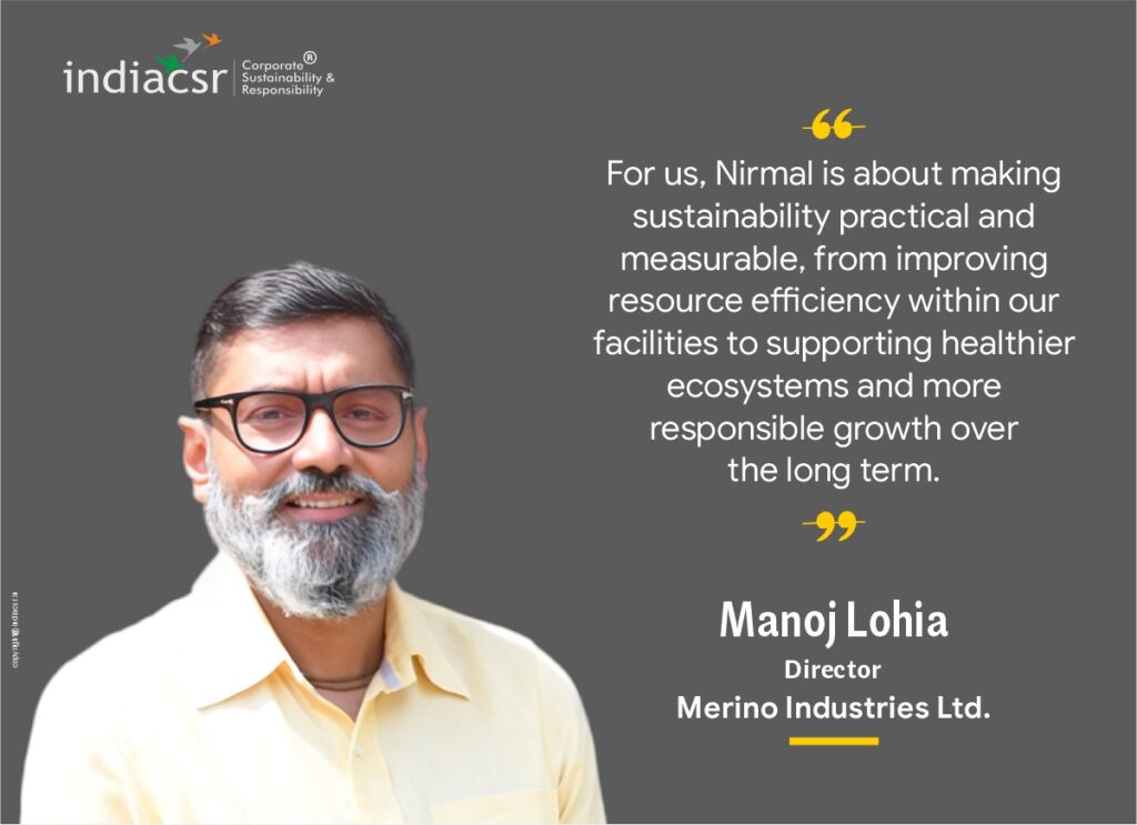 Universal Weal Through Trade: Manoj Lohia on Merino’s CSR and Sustainability Journey 3 India CSR®