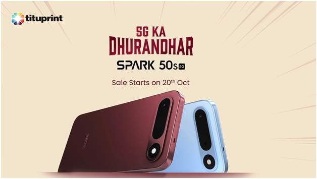 TECNO Spark 50s 5G at Rs 19,990; Titu Print Plans Major Mainline Retail Rollout Across Four States from October 21 1 2,000+ retail partners, 750 sales promoters and nearly 10,000 units targeted for Rajasthan as TECNO strengthens its reach in the sub-Rs 20,000 5G segment